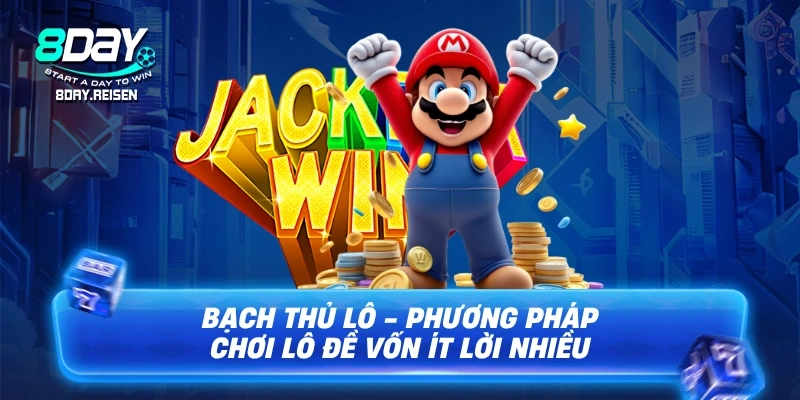 Bạch Thủ Lô | 7+ Cách Soi Cầu & Nuôi Khung Chuẩn 1 Bạch thủ lô - Phương pháp chơi lô đề vốn ít lời nhiều