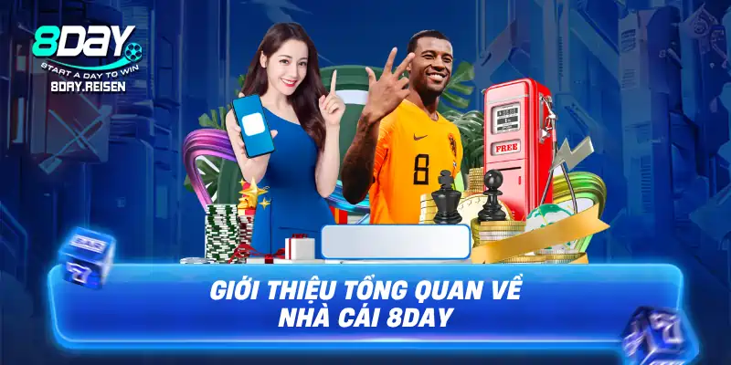 Giới Thiệu 8Day 1 Giới thiệu tổng quan về nhà cái 8Day