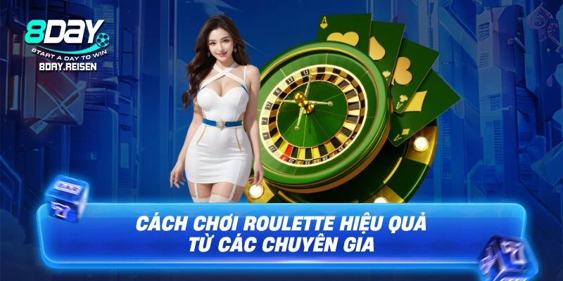 Cách chơi Roulette - Hướng dẫn cược & chinh phục vòng quay 3 Cách chơi Roulette hiệu quả từ các chuyên gia