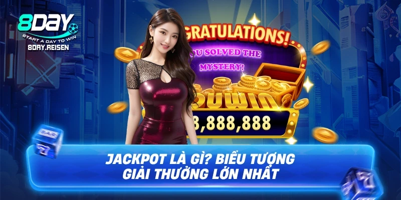 Jackpot là gì? Giải mã bí ẩn & chiến thuật săn hũ lớn 1 Jackpot là gì? Biểu tượng giải thưởng lớn nhất